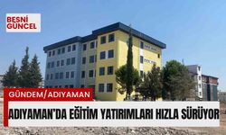 Adıyaman’da eğitim yatırımları hızla sürüyor