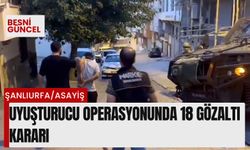 Uyuşturucu operasyonunda 18 gözaltı kararı