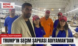 Trump’ın seçim şapkası Adıyaman’dan