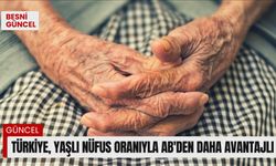 Türkiye, yaşlı nüfus oranıyla AB'den daha avantajlı