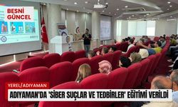 Adıyaman'da 'Siber Suçlar ve Tedbirler' eğitimi verildi