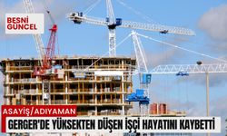 Gerger'de Yüksekten Düşen İşçi Hayatını Kaybetti