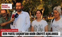 DEM Partili Coşkun'dan Narin cinayeti açıklaması