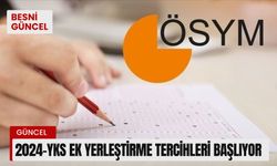 2024-YKS Ek Yerleştirme Tercihleri Başlıyor