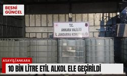 Operasyonda 10 bin litre etil alkol ele geçirildi