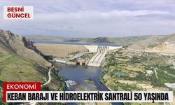 Keban Barajı ve Hidroelektrik Santrali 50 yaşında