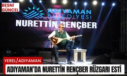 Adıyaman’da Nurettin Rençber rüzgarı esti  - Videolu Haber