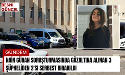 Narin Güran soruşturmasında gözaltına alınan 3 şüpheliden 2'si serbest bırakıldı