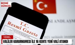 Valiler Kararnamesi ile 16 kente yeni vali atandı