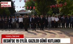 Besni'de 19 Eylül Gaziler Günü Kutlandı