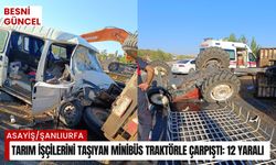 Tarım işçilerini taşıyan minibüs traktörle çarpıştı: 12 yaralı