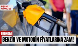 Benzin ve motorin fiyatlarına zam!