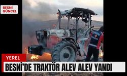 Besni’de Traktör Alev Alev Yandı