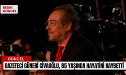 Gazeteci Güneri Civaoğlu, 85 yaşında hayatını kaybetti