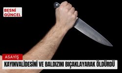 Kayınvalidesini ve baldızını bıçaklayarak öldürdü