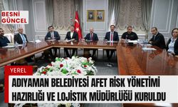 Adıyaman Belediyesi Afet Risk Yönetimi Hazırlığı ve Lojistik Müdürlüğü kuruldu