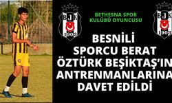 Berat Öztürk Beşiktaş’ın antrenmanlarına davet edildi