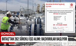 BOTAŞ’tan 262 Sürekli İşçi Alımı: Başvurular Başlıyor