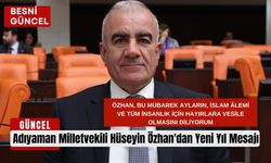 Adıyaman Milletvekili Hüseyin Özhan'dan Yeni Yıl Mesajı