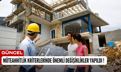 Müteahhitlik Kriterlerinde Önemli Değişiklikler Yapıldı