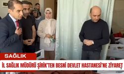 İl Sağlık Müdürü Şirik’ten Besni Devlet Hastanesi’ne ziyaret