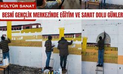 Besni Gençlik Merkezinde Eğitim ve Sanat Dolu Günler