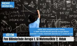 Fen Bilimlerinde Avrupa 1. Si Matematikte 2. Olduk