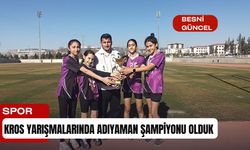 Kros Yarışmalarında Adıyaman Şampiyonu olduk