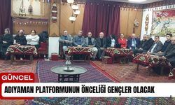 Adıyaman platformunun önceliği gençler olacak