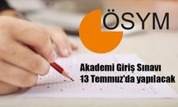 Akademi Giriş Sınavı 13 Temmuz'da yapılacak