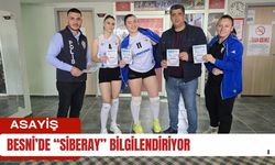 Besni’de “SİBERAY” Bilgilendiriyor