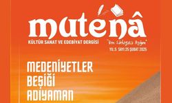 'Kültür Sanat ve Edebiyat Dergisi Mutenâ 5 Yaşında