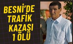 Besni'de  Otomobil yaya çarptı  1 Ölü