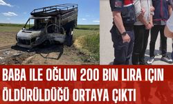 Baba ile oğlun 200 bin lira için öldürüldüğü ortaya çıktı