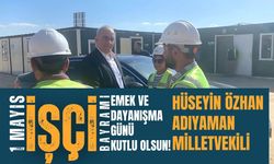 Özhan " 1 Mayıs üretmenin ve adilce bölüşmenin günüdür"