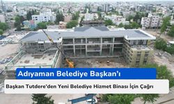 Başkan Tutdere’den Yeni Belediye Hizmet Binası İçin Çağrı