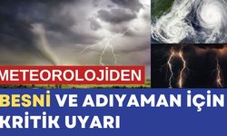 Besni ve Adıyaman’da Kuvvetli Fırtına!