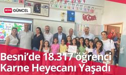 Besni’de 18.317 öğrenci Karne Heyecanı Yaşadı