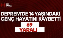 Deprem'de 14 Yaşındaki Genç hayatını Kaybetti 69 Yaralı
