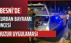 Besni'de Kurban Bayramı Öncesi Huzur ve Güven Uygulaması