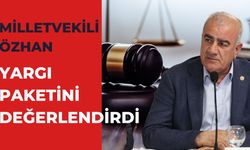Milletvekili Özhan 10. Yargı Paketini Değerlendirdi