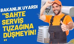 "Sahte Servis Tuzağına Düşmeyin!"