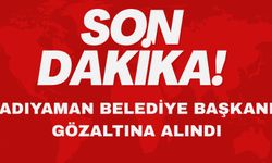 Adıyaman Belediye Başkanı Tutdere Gözaltına Alındı