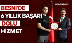 Besni’de 6 Yıllık Başarı Dolu Hizmet