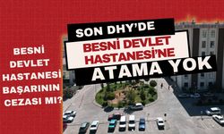 Besni Devlet Hastanesi: Başarının Cezası mı?