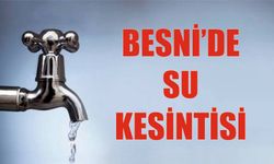 Besni'de Su Kesintisi Yaşanıyor