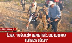 Özhan, "Doğa bizim emanetimiz, onu korumak hepimizin görevi!"