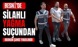 Besni’de Silahlı Yağma Suçundan Aranan Şahıs Yakalandı
