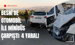 Besni'de Otomobil ile Minibüs Çarpıştı: 4 Yaralı