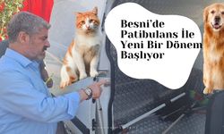 Besni’de Patibulans İle Yeni Bir Dönem Başlıyor